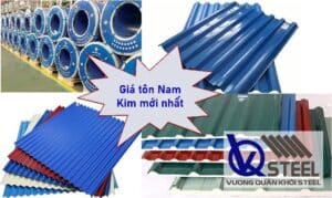 Tham khảo bảng giá tôn Nam Kim mới nhất - Liên hệ ngay CK 5%