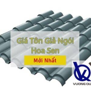 Tham khảo bảng giá tôn giả ngói Hoa Sen mới nhất - Liên hệ ngay CK 5%