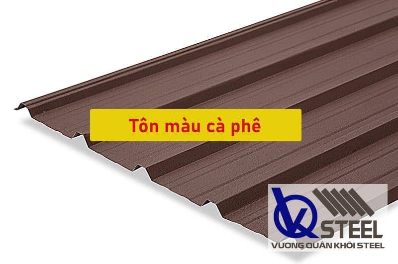 Tham khảo bảng giá tôn màu cà phê mới nhất - Liên hệ ngay CK 5%