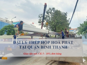 Đại lý thép hộp Hoà Phát tại Quận Bình Thạnh