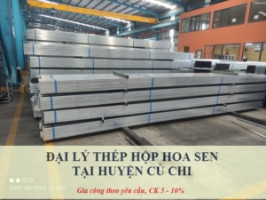 Đại lý thép hộp Hoa Sen tại Huyện Củ Chi
