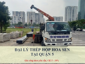Đại lý thép hộp Hoa Sen tại Quận 5