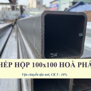 Thép hộp 100x100 Hoà Phát