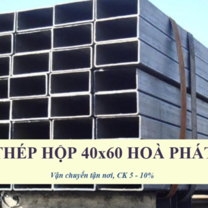 Thép hộp 40x60 Hòa Phát