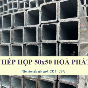 Thép hộp 50x50 Hòa Phát